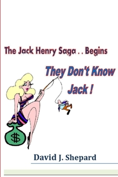 Paperback They don't know Jack. .. The Jack Henry Saga Begins Book