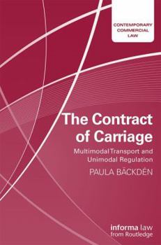 Hardcover The Contract of Carriage: Multimodal Transport and Unimodal Regulation Book
