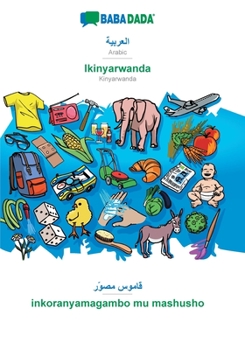 Paperback Arabic (in arabic script) - Ikinyarwanda, visual dictionary: BABADADA Arabic (in arabic script) - Kinyarwanda, visual dictionary [Arabic] Book