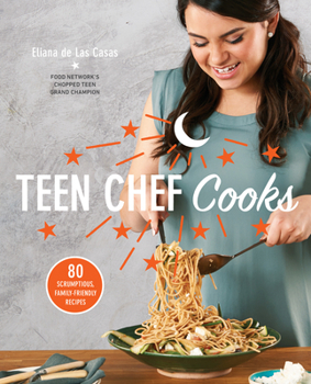 Paperback Teen Chef Cooks: 80 Scrumptious, Family-Friendly Recipes: A Cookbook Book