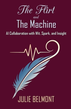 Paperback The Flirt and The Machine Book