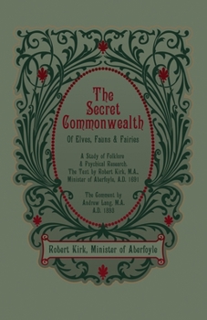 Paperback The Secret Commonwealth of Elves, Fauns and Fairies Book