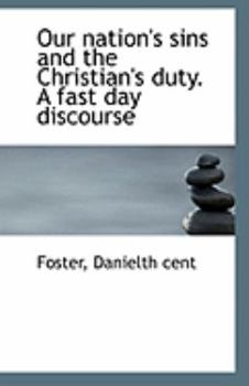 Paperback Our Nation's Sins and the Christian's Duty. a Fast Day Discourse Book