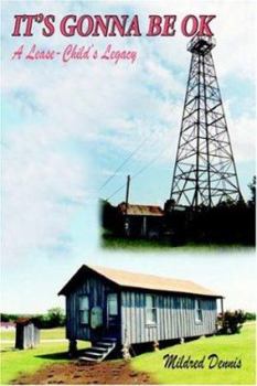 Paperback It's Gonna Be Ok: A Lease-Child's Legacy Book