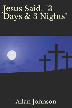 Paperback Jesus Said, "3 Days & 3 Nights" Book