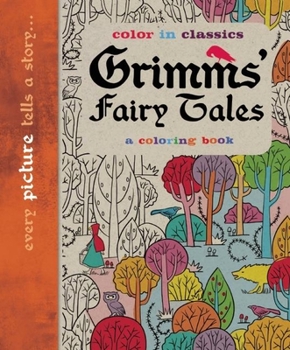 Grimm's Fairy Tales: Color in Classics