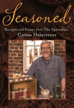 Hardcover Seasoned: Recipes and Essays from The Spiceman, Costas Halavrezos Book