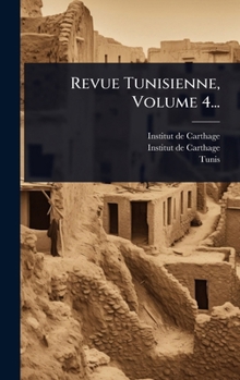 Hardcover Revue Tunisienne, Volume 4... [French] Book