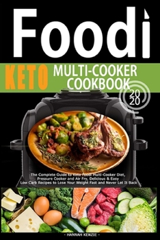 Paperback Food! Multi-Cooker Keto Cookbook: The Complete Guide to Keto Foodi Multi-Cooker Diet - Pressure Cooker and Air Fry - Delicious & Easy Low Carb Recipes Book