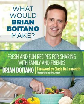 Hardcover What Would Brian Boitano Make?: Fresh and Fun Recipes for Sharing with Family and Friends Book
