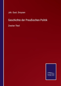 Paperback Geschichte der Preußischen Politik: Zweiter Theil [German] Book