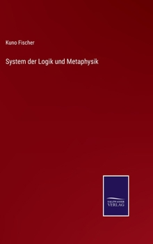 Hardcover System der Logik und Metaphysik [German] Book