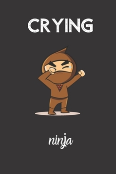 Paperback crying ninja: small lined Ninja Notebook / Travel Journal to write in (6'' x 9'') 120 pages Book