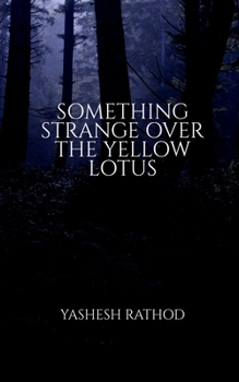 Paperback Something Strange Over the Yellow Lotus Book