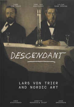 Hardcover Descendant: Lars Von Trier and Nordic Art Book