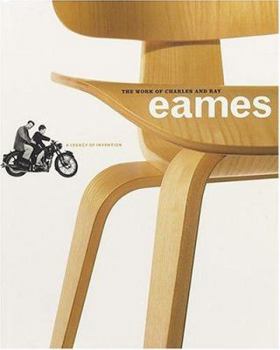 Paperback The Work of Charles and Ray Eames: A Legacy of Invention Book
