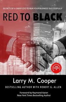 RED TO BLACK: Secrets of a Savvy CFO to Run Your Business Successfully