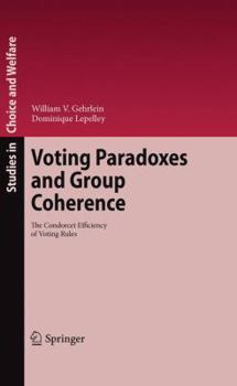 Paperback Voting Paradoxes and Group Coherence: The Condorcet Efficiency of Voting Rules Book