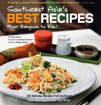 Hardcover Southeast Asia's Best Recipes: From Bangkok to Bali Book