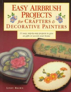 Paperback Easy Airbrush Projects for Crafters and Decorative Painters Book