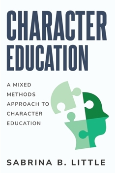 Paperback A Mixed-Methods Approach to Character Education Book