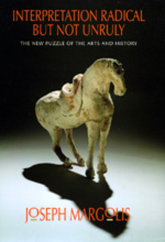 Hardcover Interpretation Radical But Not Unruly: The New Puzzle of the Arts and History Book