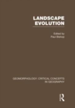 Hardcover Landscape Evolution (Critical Concepts in Geography, Vol. 7) Book
