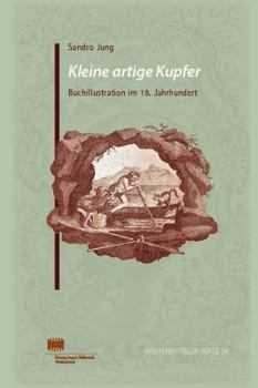 Paperback Kleine Artige Kupfer: Buchillustration Im 18. Jahrhundert [German] Book