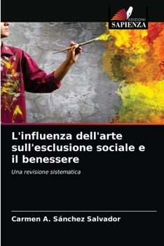 L'influenza dell'arte sull'esclusione sociale e il benessere: Una revisione sistematica