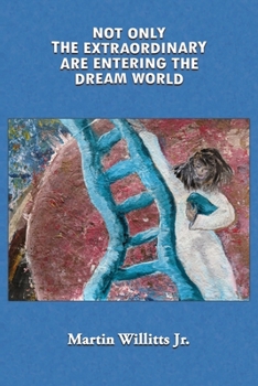 Paperback Not Only the Extraordinary are Entering the Dream World Book