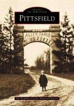 Pittsfield (Images of America: Massachusetts) - Book  of the Images of America: Massachusetts