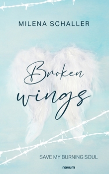 Paperback Broken wings: save my burning soul [German] Book