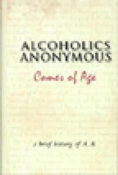 Hardcover Alcoholics Anonymous Comes of Age: A Brief History of Alcoholic Anonymous Book