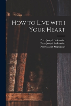 Paperback How to Live With Your Heart Book