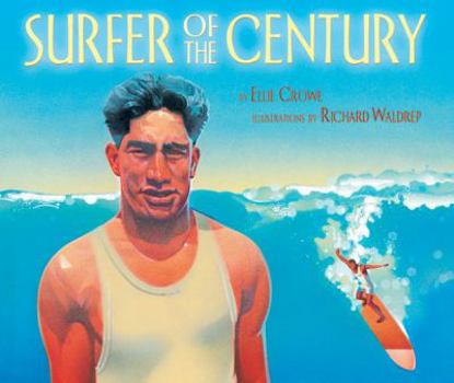 Hardcover Surfer of the Century: The Life of Duke Kahanamoku Book