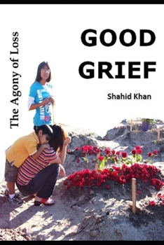 Paperback Good Grief: The Agony of Loss Book