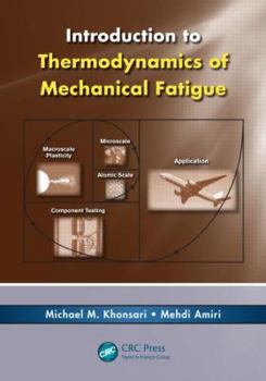 Hardcover Introduction to Thermodynamics of Mechanical Fatigue Book