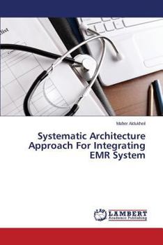 Paperback Systematic Architecture Approach for Integrating Emr System Book