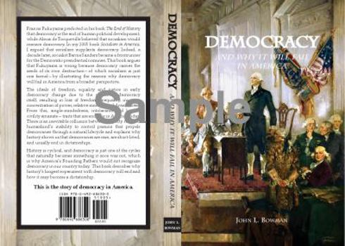 Paperback Democracy: and why it will fail in America Book