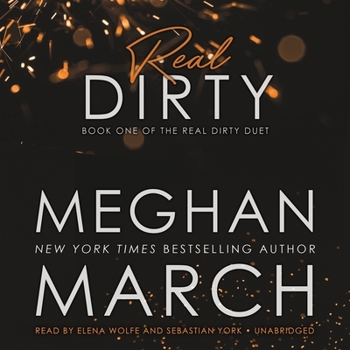 Real Dirty - Book #1 of the Real Dirty Duet