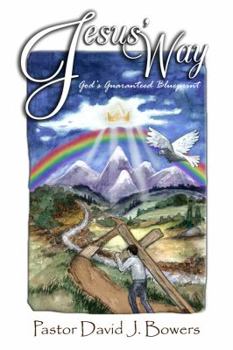 Jesus' Way: God's Guaranteed Blueprint