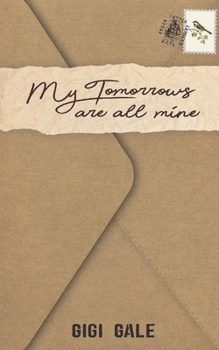 Paperback My Tomorrows Are All Mine Book