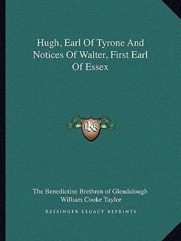 Hugh, Earl of Tyrone and Notices of Walter, First Earl of Essex
