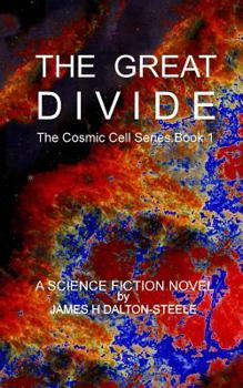 Paperback The Great Divide: The Cosmic Cell series Book 1 Book
