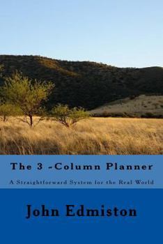 Paperback The 3 -Column Planner: A Straightforward System for the Real World Book