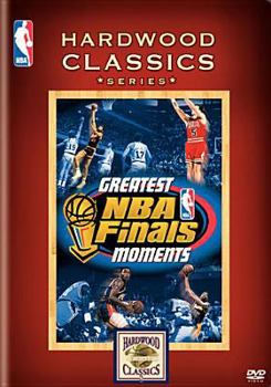 NBA Finals: Greatest Moments