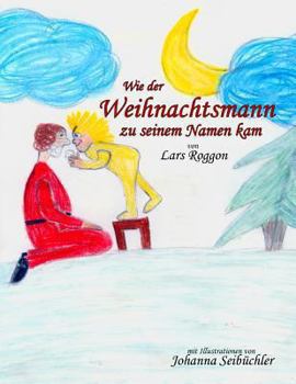 Paperback Wie der Weihnachtsmann zu seinem Namen kam [German] Book