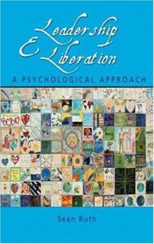 Hardcover Leadership and Liberation: A Psychological Approach Book