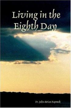 Paperback Living in the Eighth Day Book