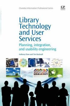 Paperback Library Technology and User Services: Planning, Integration, and Usability Engineering Book